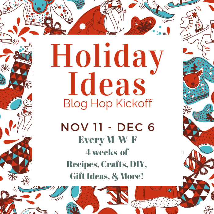 Holiday Ideas Blog Hop Kickoff