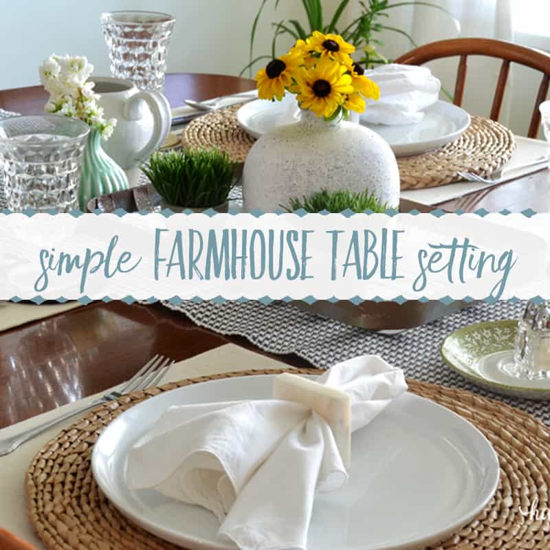 Easy Farmhouse Table Setting Ideas