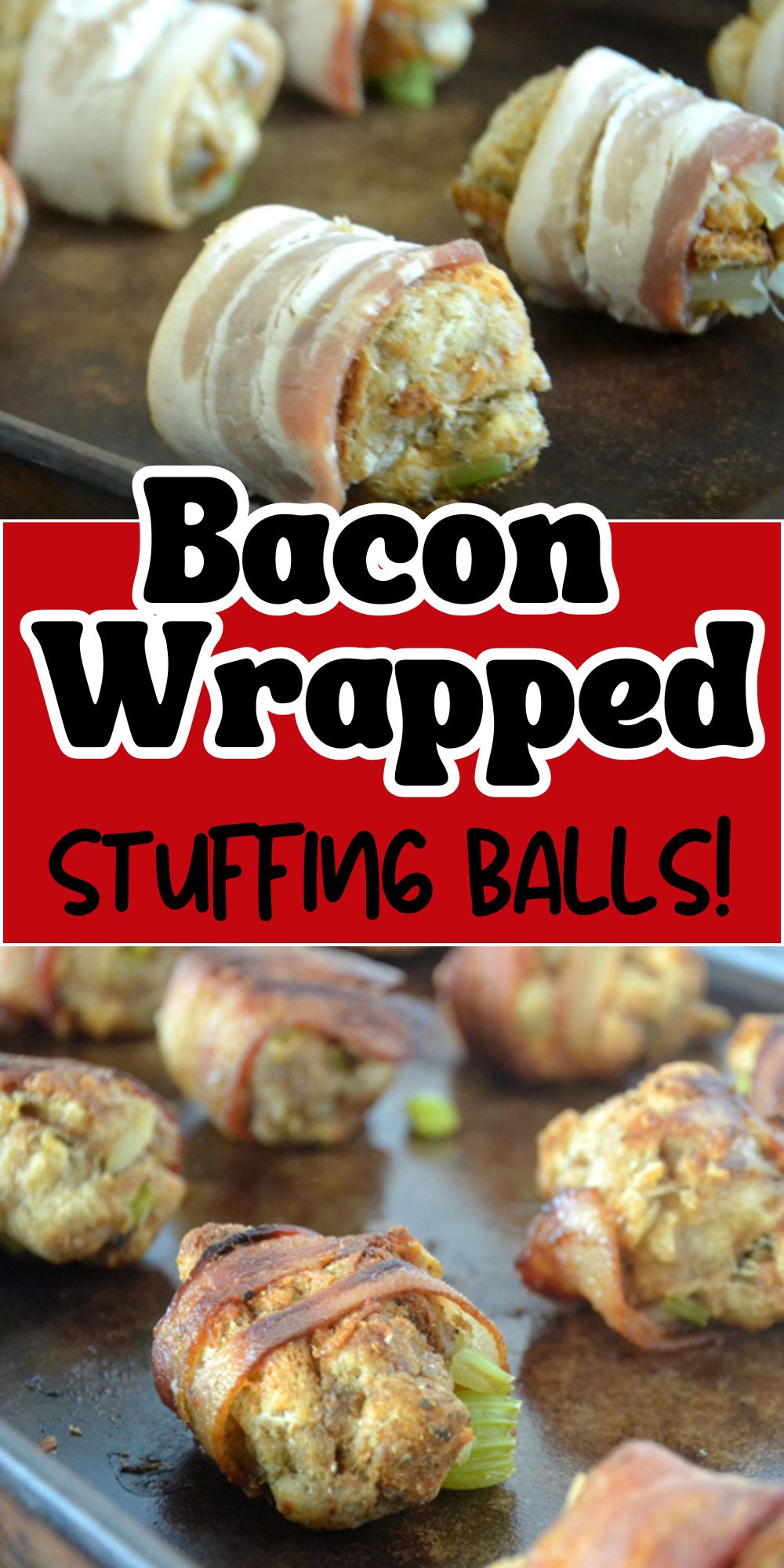 Bacon Wrapped Stuffing Balls (Easy Make-Ahead Holiday Appetizer)