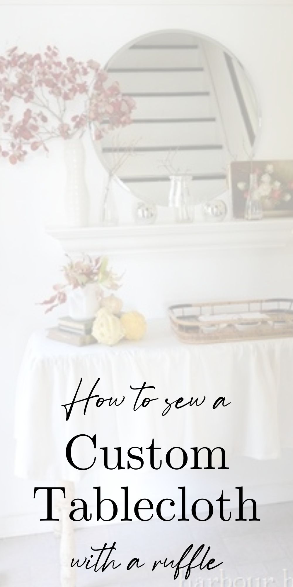 How to Sew a Custom Tablecloth with Ruffles and Pleats
