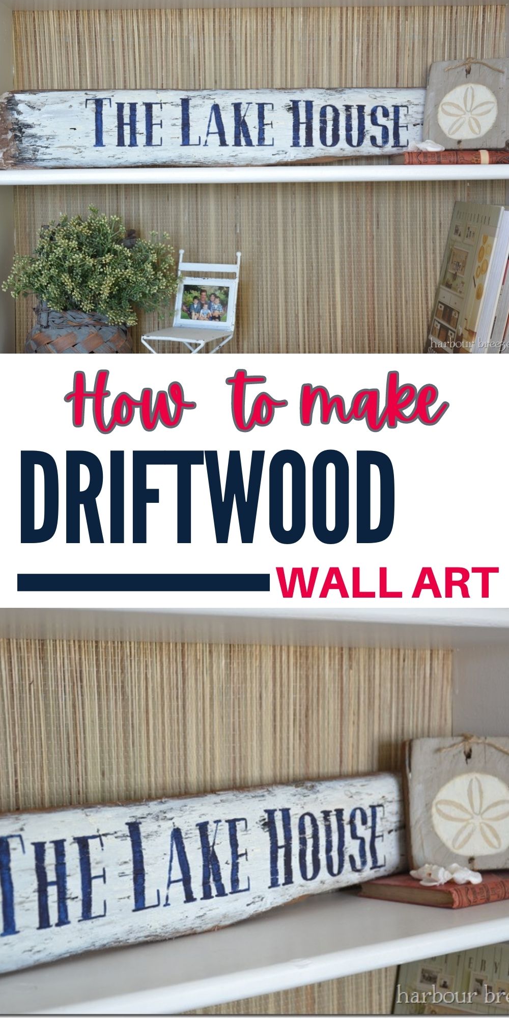 DIY Driftwood Wall Art “Lake House” Sign