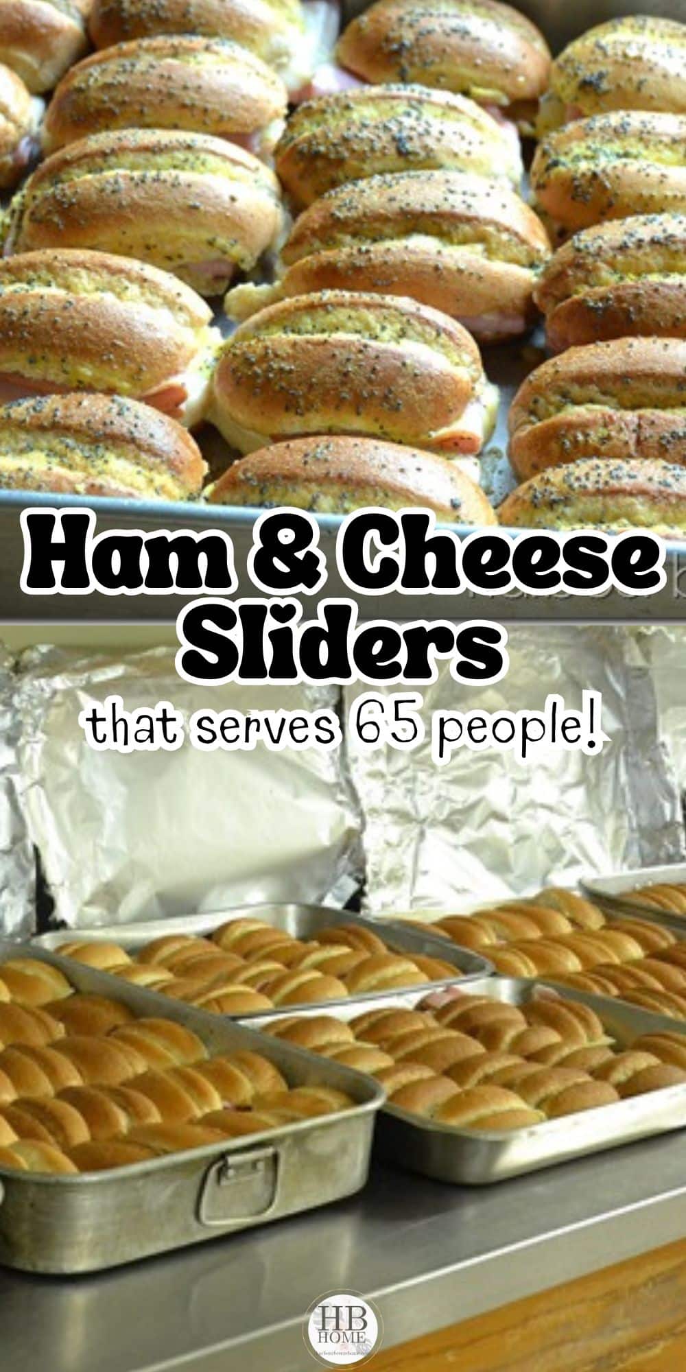 Ham & Cheese Slider Sandwiches for a Crowd (serves 65 People)