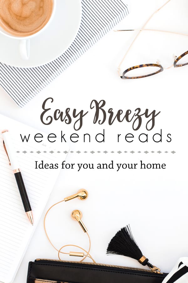 Easy Breezy Weekend Reads | Home Ideas