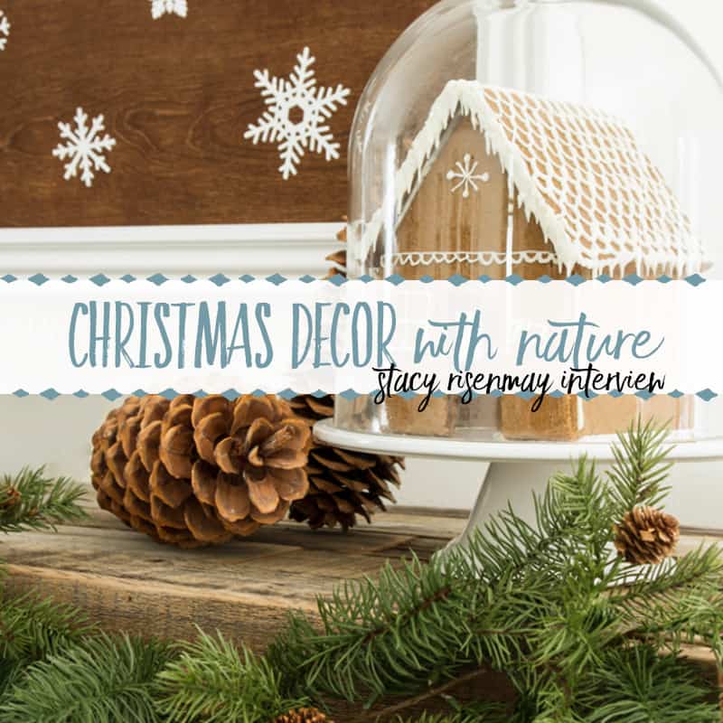 Natural Christmas Decor Ideas from Stacy Risenmay