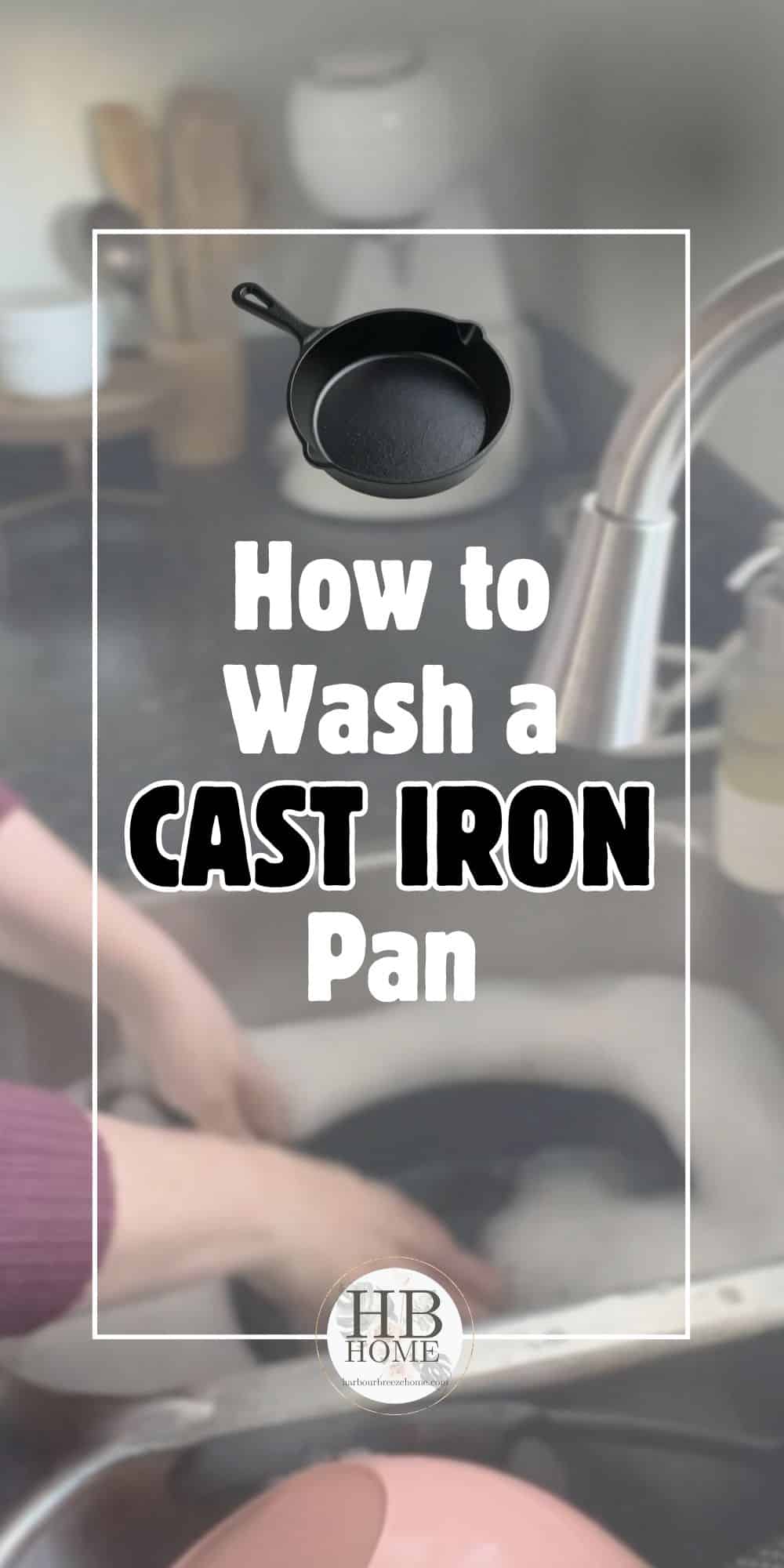 How to Wash a Cast Iron Pan (Without Ruining It)
