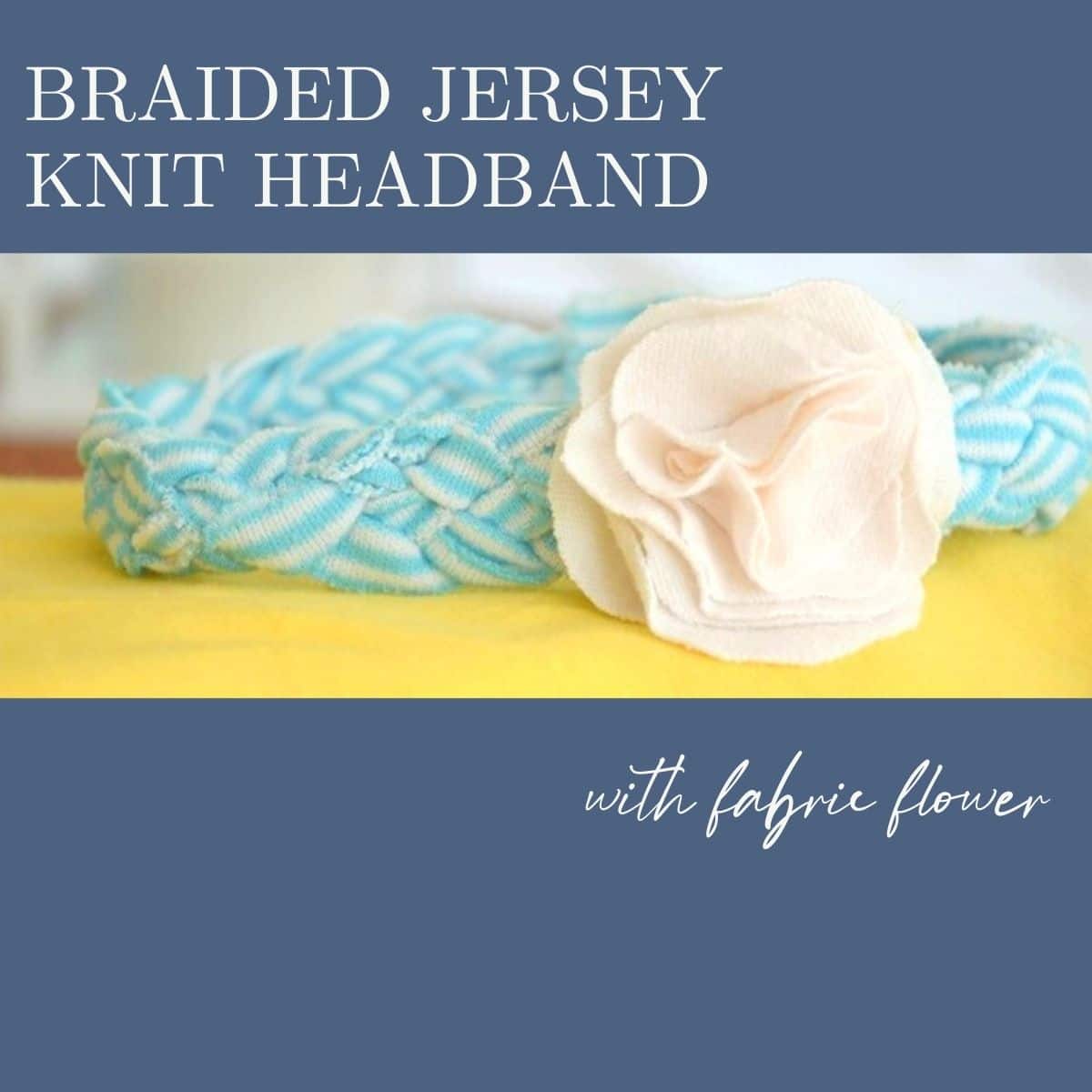 DIY Braided Jersey Headband with Floral Accent