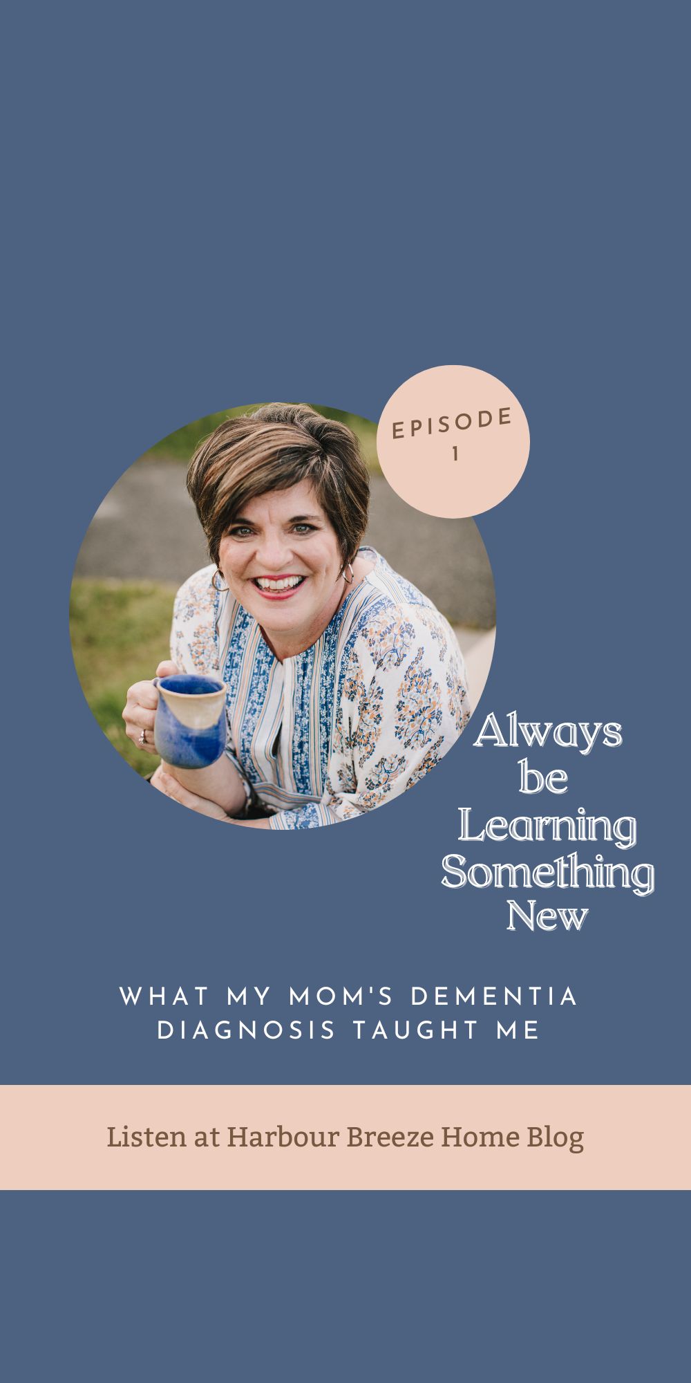 Always Be Learning Something New | Podcast Episode 1