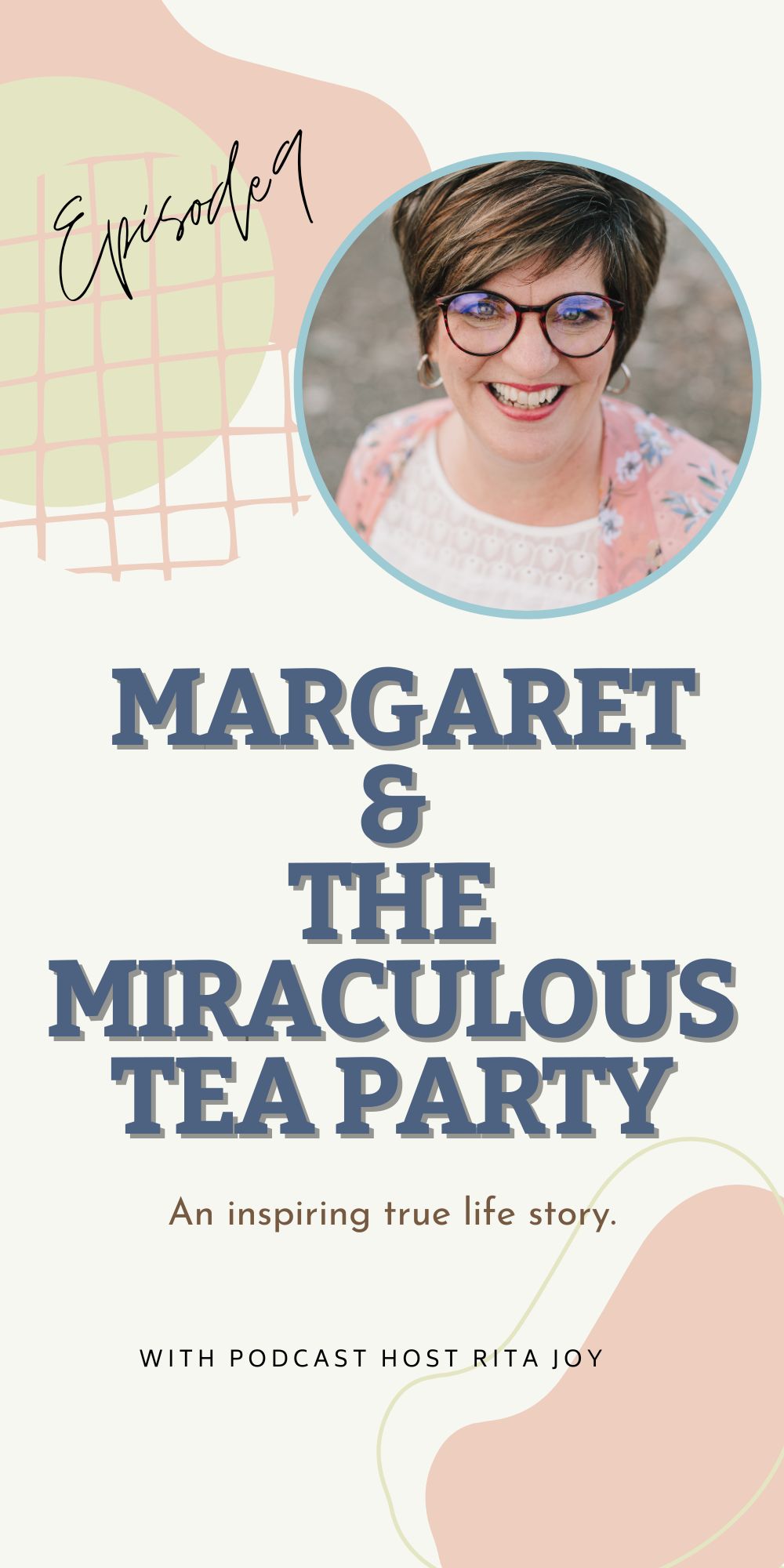 Margaret & The Miraculous Tea Party | Podcast Episode 9