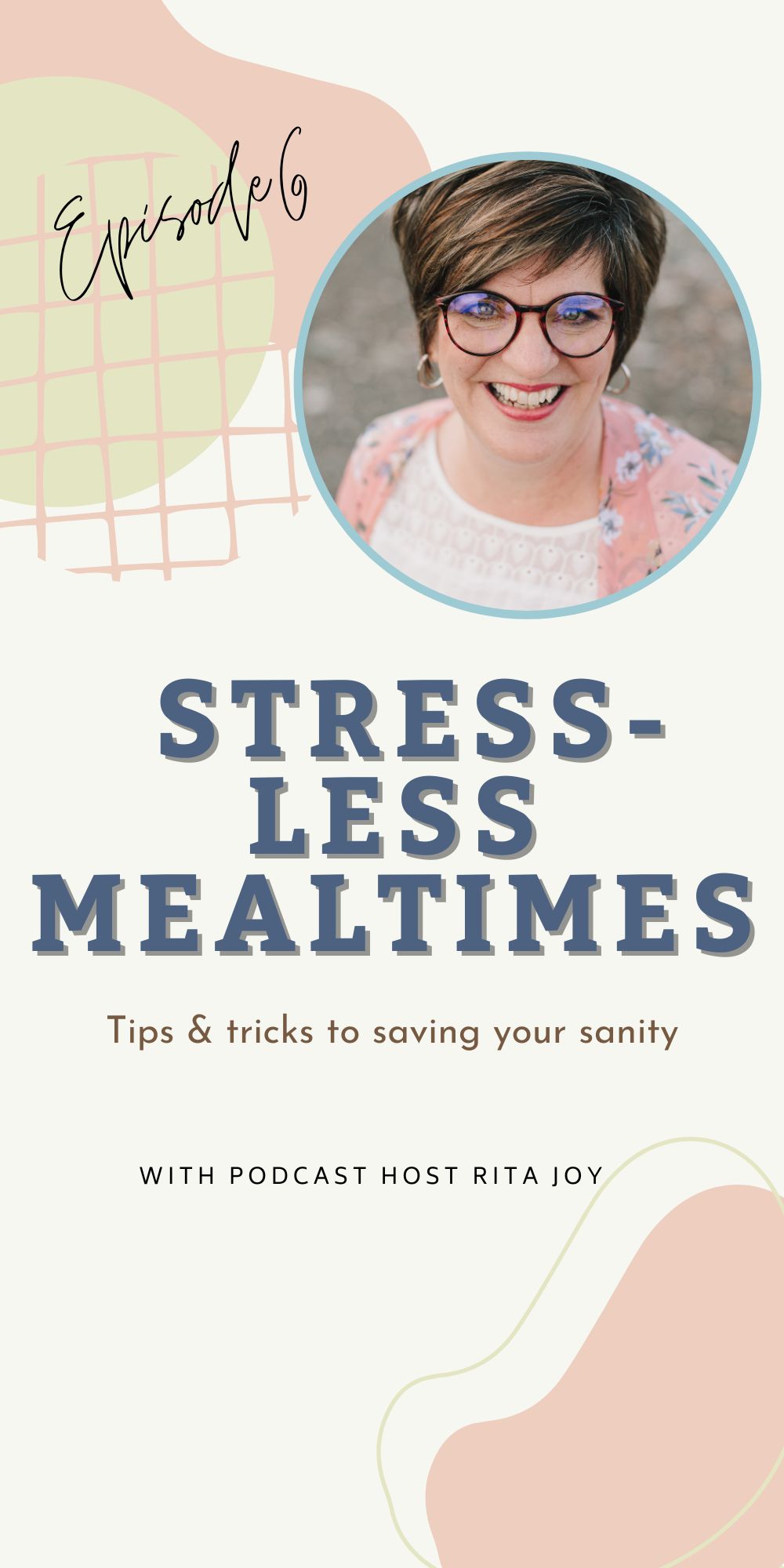 Stress-Less Mealtime: Tips & Tricks For Saving Your Sanity | Podcast Episode 6
