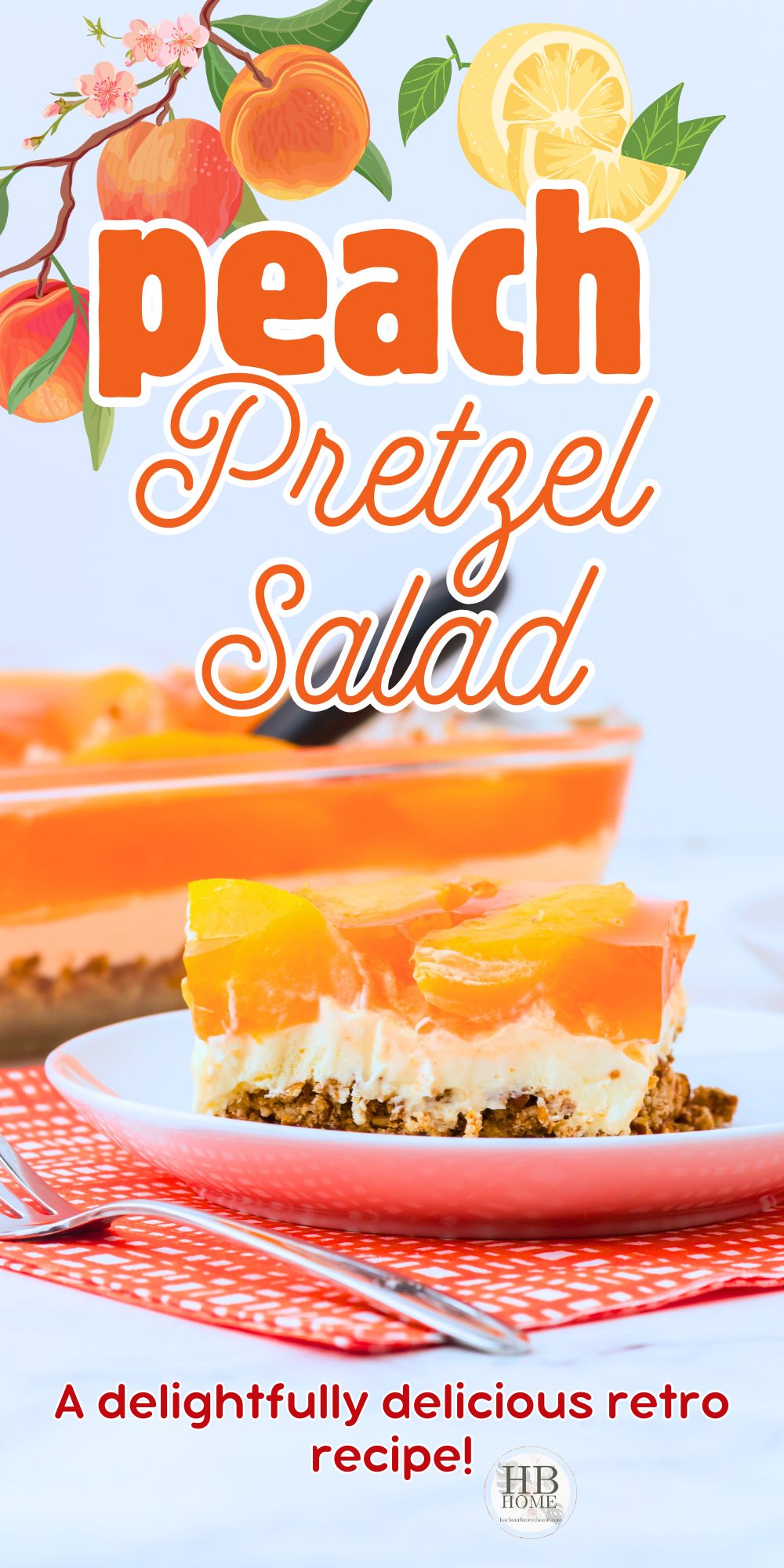 Peach Pretzel Salad (Cream Cheese & Jello Dessert)