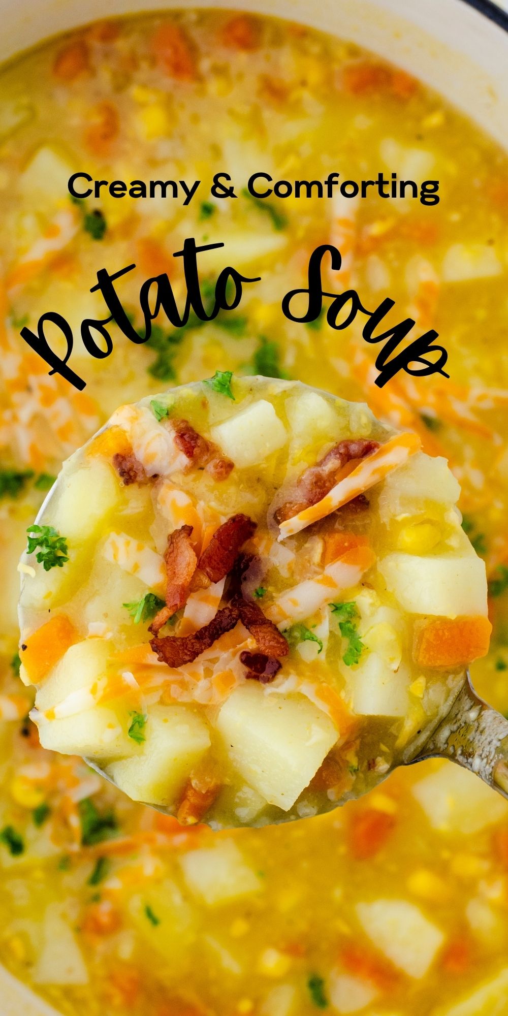 Easy Potato Soup Recipe with Corn & Crispy Bacon Bits