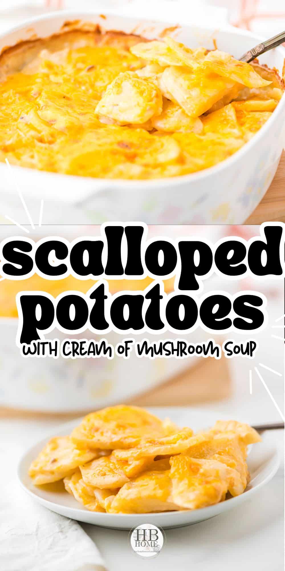 a collage with cheesy scalloped potatoes with cream of mushroom soup