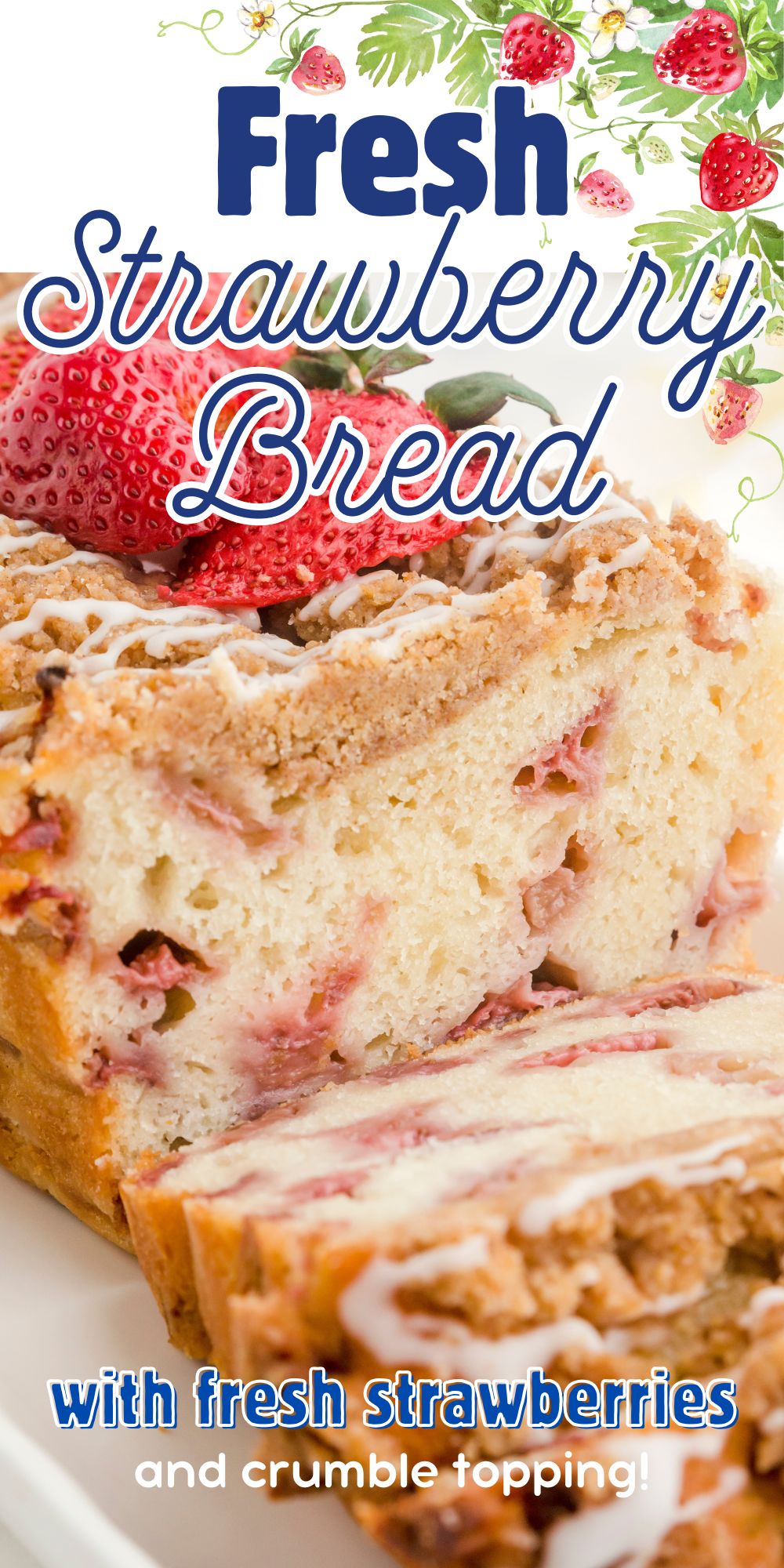 Fresh Strawberry Quick Bread with Crumble Topping