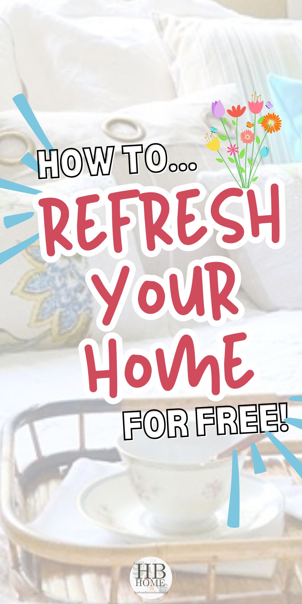 How to Refresh Your Home Without Buying Anything
