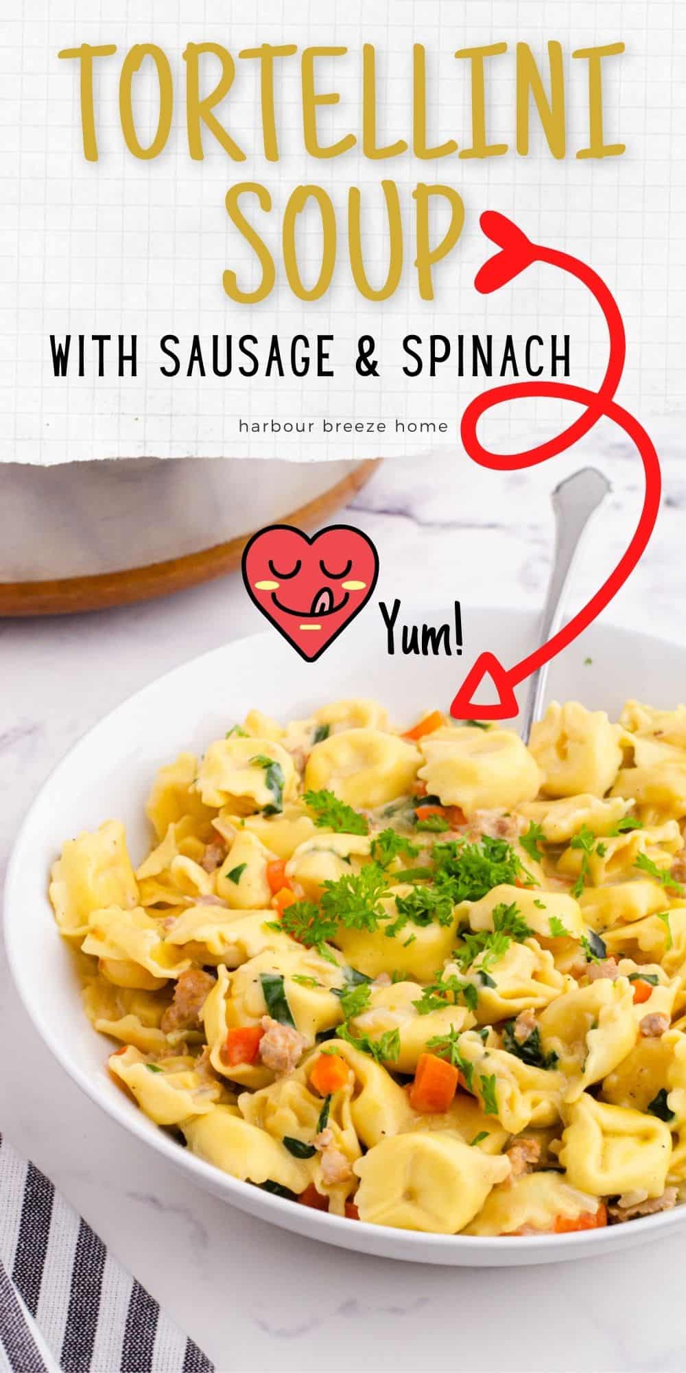 Creamy Tortellini Soup with Italian Sausage and Spinach
