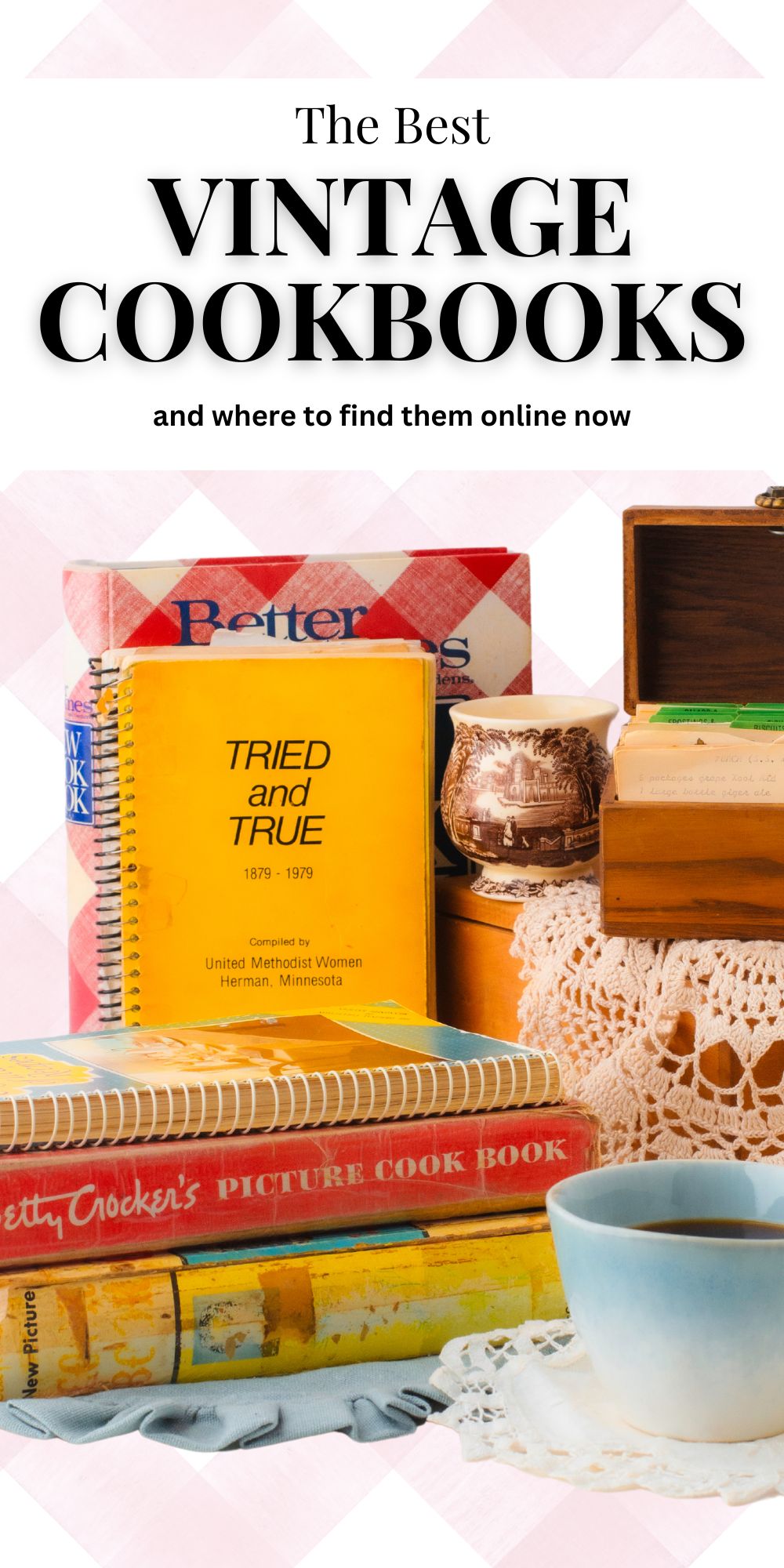 Vintage Cookbooks with Recipes that Stand the Test of Time