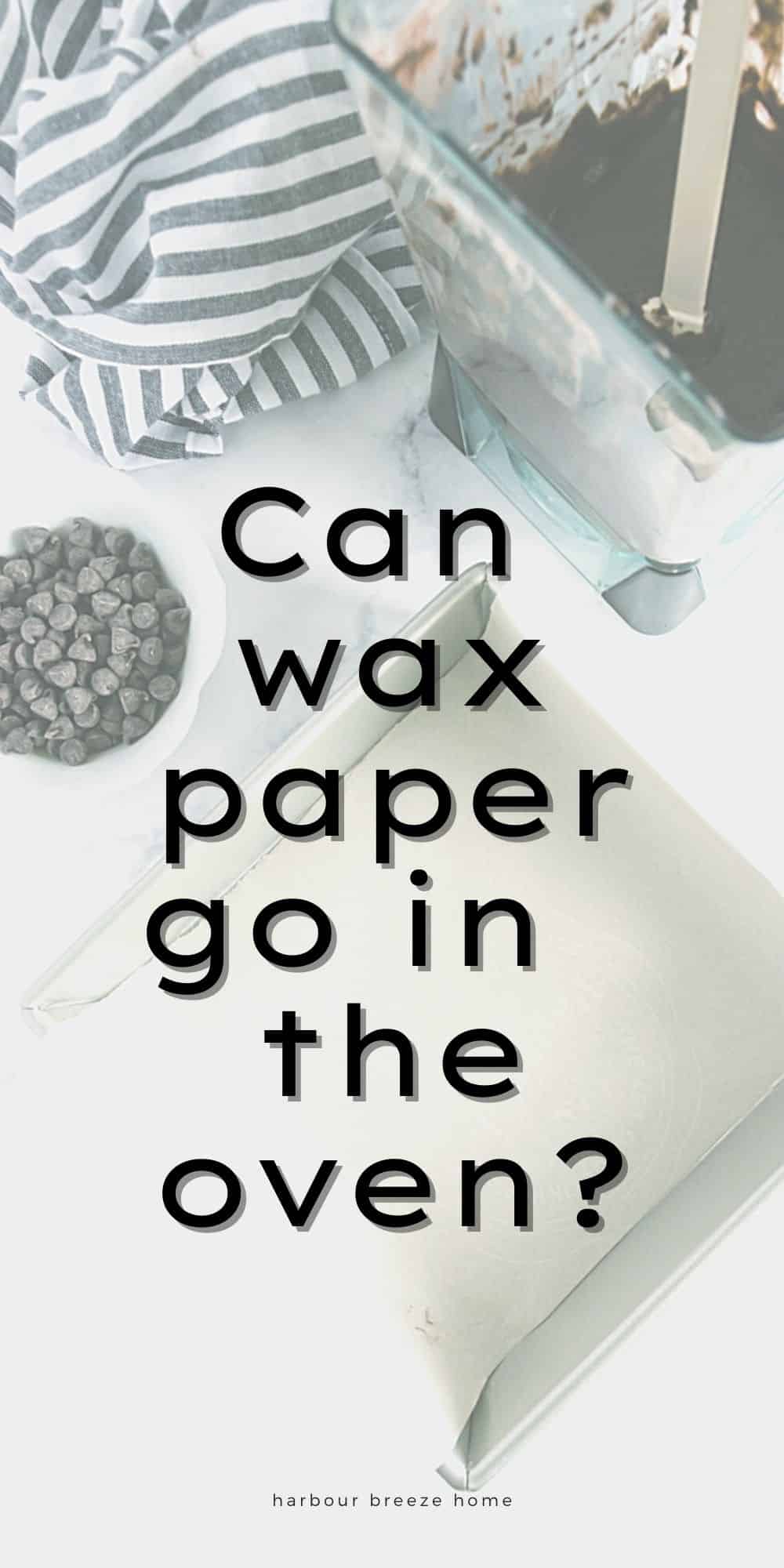 The Shocking Truth About Wax Paper in the Oven