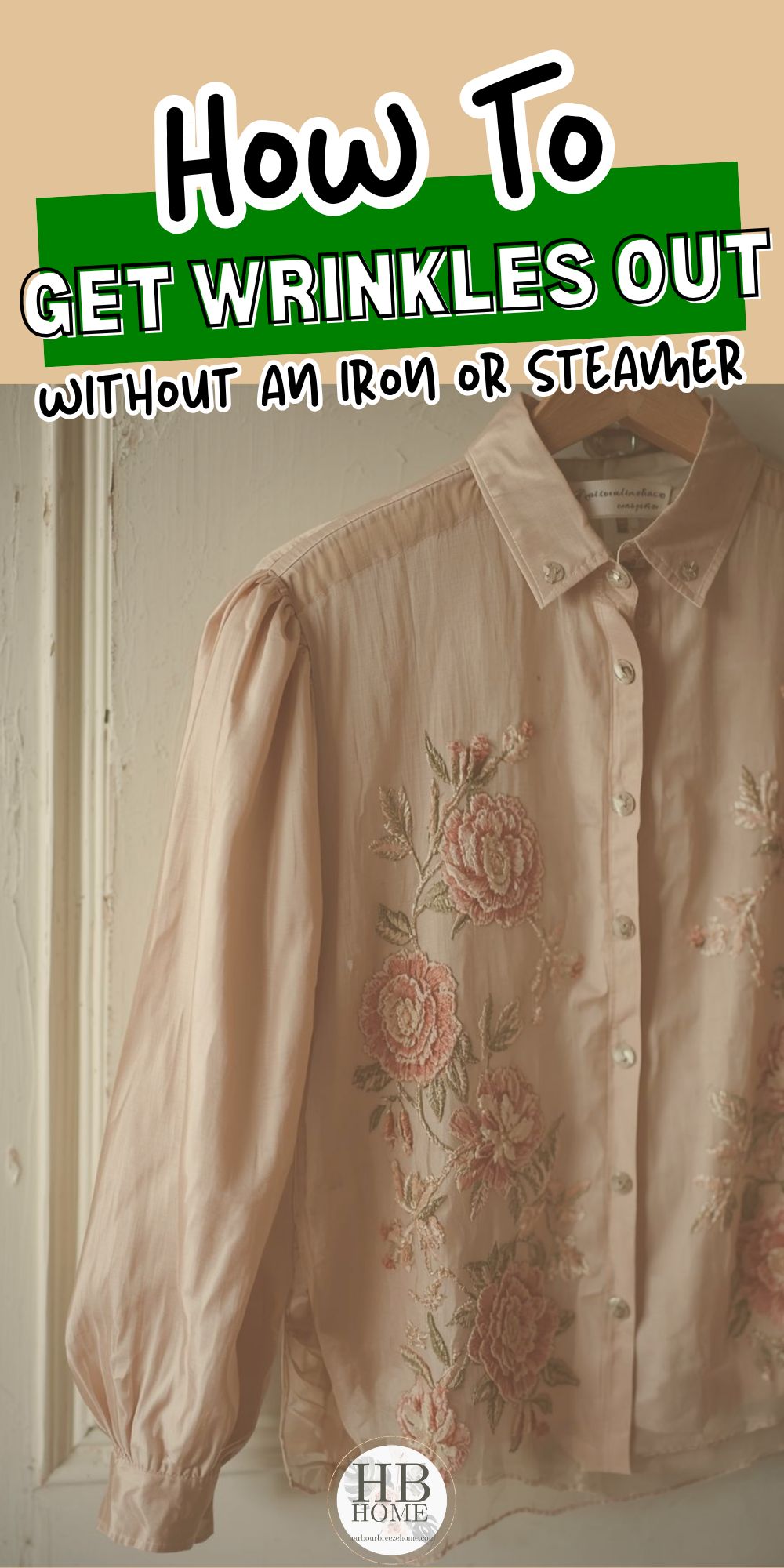 How to Get Wrinkles Out of Clothes Without an Iron or Steamer
