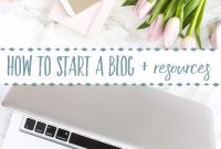 How to Start a Blog: Complete Guide and Resources