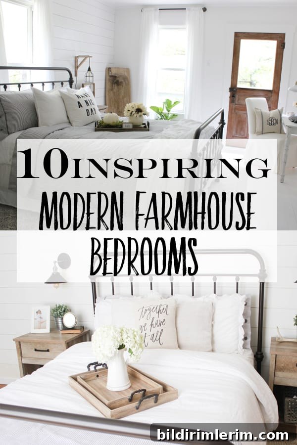 Modern Farmhouse Bedrooms | Be inspired by these 10 beautiful examples of modern farmhouse bedrooms ~ and find out simple ways to add modern farmhouse style into your master bedroom! collage of farmhouse bedrooms with the text "10 inspiring modern farmhouse bedroom" over it