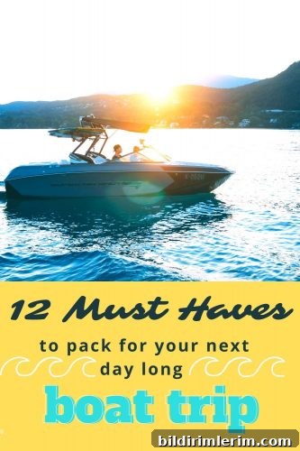 What to Pack for a Boat Trip: 10 Essential Items 2 A picture of a boat with the caption "12 Must Haves to Pack for your next day long boat trip"