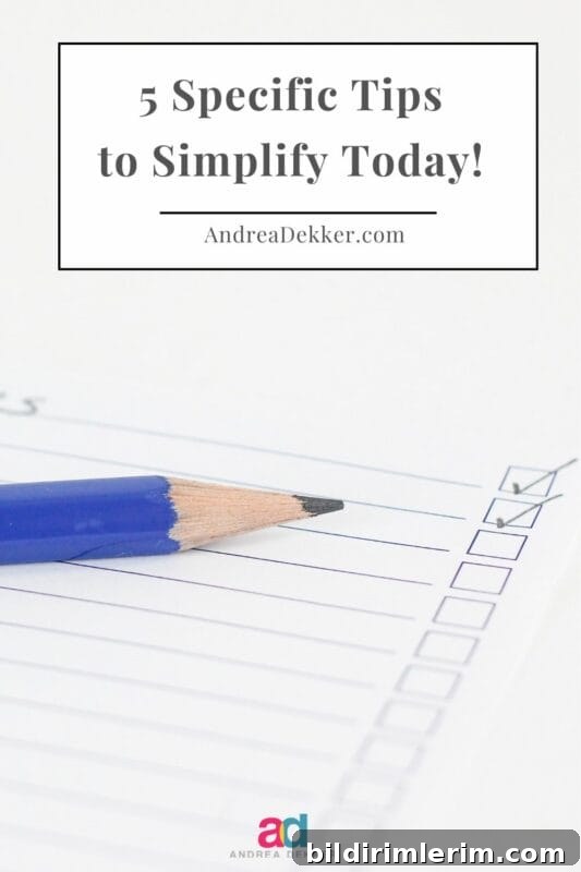 5 Practical Steps to Simplify Your Home and Life Today 3 tips to simplify today
