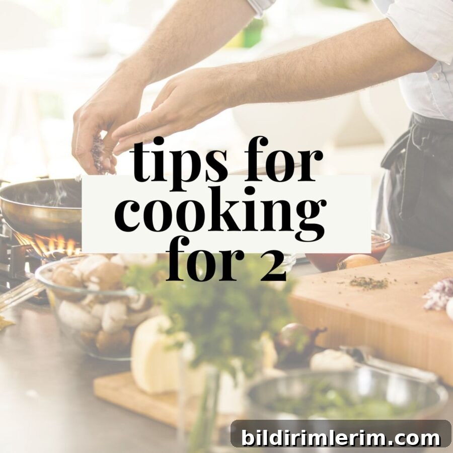 close up of a person cooking with the text "tips for cooking for two" on it