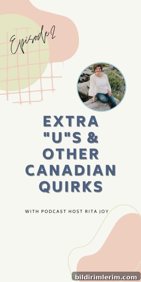 Canadian Spelling: Why There's an Extra U and Other Quirks - Ep 2 3 Pinterest pin of podcast title