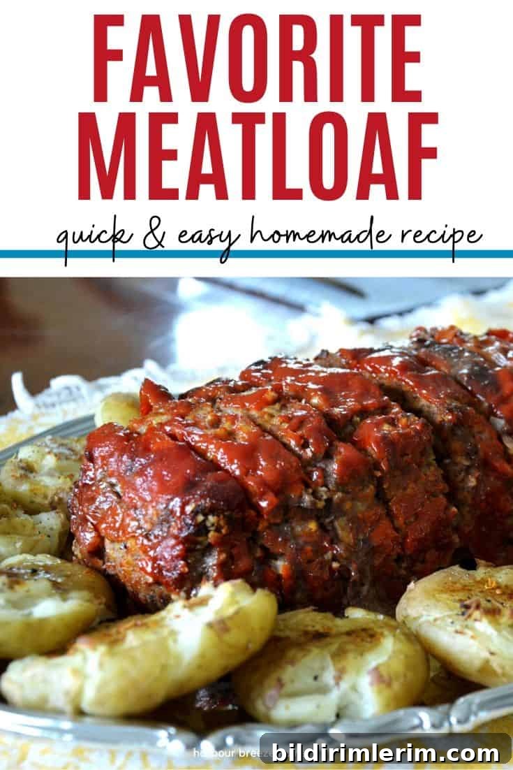 Easy meatloaf recipe on a platter with the words 'favorite meatloaf - quick & easy homemade recipe' above it.